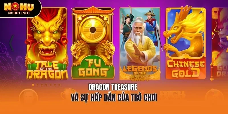 Dragon Treasure và sự hấp dẫn của trò chơi