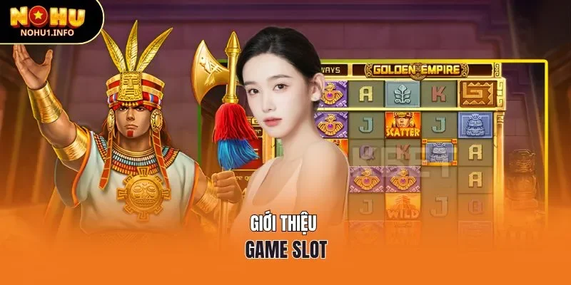 Giới thiệu game Golden Empire